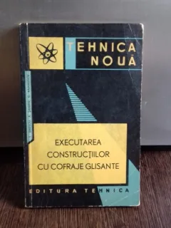 EXECUTAREA CONSTRUCTIILOR CU COFRAJE GLISANTE - T. DINESCU