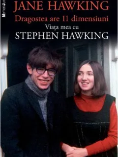 Dragostea are 11 dimensiuni. Viata mea cu Stephen Hawking