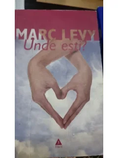 Unde esti? - Marc Levy