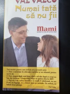 Numai tata sa nu fii - Val Valcu