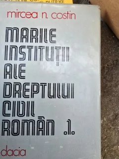 Marile institutii ale dreptului civil roman Vol 1 - Mircea Costin