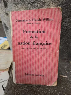 Formation de la nation française - Germaine & Claude Willard