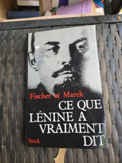 Ce que Lénine a vraiment dit - Fischer et Marek