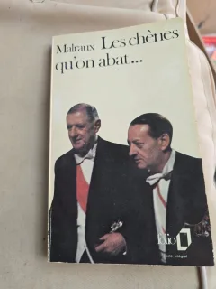 Les chênes quon abat ... - André Malraux