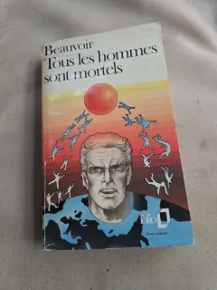 Tous les hommes sont mortels - Simone de Beauvoir