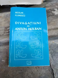Divagațiuni cu Anton Holban - Nicolae Florescu