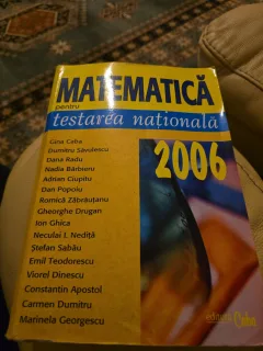 Matematică pentru testarea națională - Gina Caba, Dumitru Săvulescu, Dana Radu, Nadia Bărbieru, Adrian Ciupițu, Dan Popoiu, Romica Zăbrăuțanu, Gheorghe Drugan, Ion Ghica, Neculai I. Nediță, Ștefan Sabău, Emil Teodorescu, Viorel Dinescu, Constantin Apostol