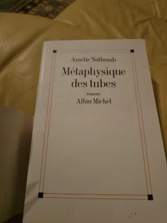 Métaphysique des tubes - Amélie Nothomb