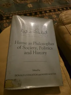Hume as Philosopher of Society, Politics and History - Donald Livingston and Marie Martin