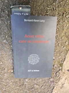 Acest virus care ne smintește - Bernard-Henri Lévy