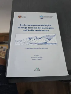Evoluzione geomorfolgica di lungo termine del paesaggio nell’Italia meridionale - Carmen M. Rosskopf, Pietro P.C. Aucelli