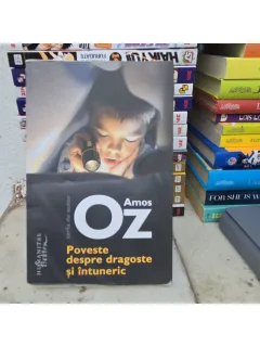Poveste despre dragoste si intuneric - Amos Oz