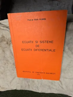 Ecuații și sisteme de ecuații diferențiale - Prof. dr. Ioan Filimon