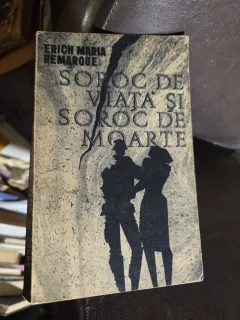 Șoroc de viață și șoroc de moarte - Erich Maria Remarque
