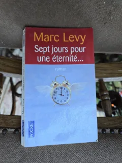 Sept jours pour une éternité... - Marc Levy
