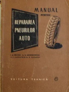 Manual pentru repararea pneurilor auto - I. A. Belenki...P. Sudakov