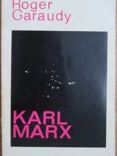 Roger Garaudy - Karl Marx