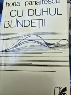 Cu duhul blandetii - Horia Panaitescu (cu dedicatie de la autor pentru Gheorghe Pana)