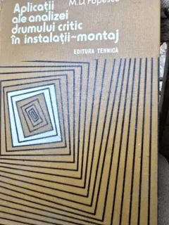 Aplicatii ale analizei drumului critic in instalatii-montaj - M. D. Popescu