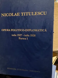 Nicolae Titulescu Opera politico-diplomatica iulie 1927-iulie 1928, partea I
