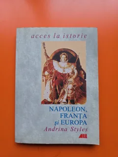 Napoleon, Franța și Europa - Andrina Styles