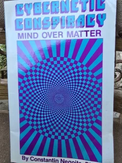Cybernetic Conspiracy - Mind over matter - Constantin Negoita