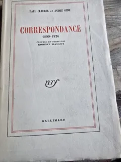 Correspondance 1899-1926 - Paul Claudel et Andre Gide