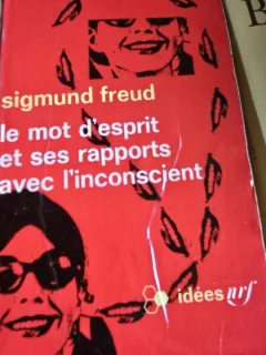 Le mot desprit et ses rapports avec linconscient - Sigmund Freud