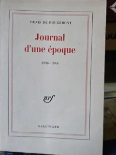 Journal dune epoque, 1926-1946 - Denis de Rougemont