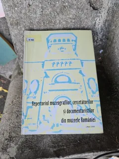 Repertoriul muzeografilor, cercetătorilor şi documentariştilor din muzeele României 2000