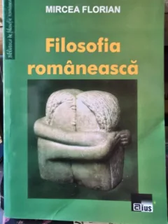 Filosofia romaneasca - Mircea Florian