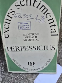 Excurs sentimental. Mentiuni, medalii, memorial - Perpessicius