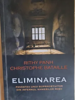 Eliminarea - Rithy Panh, Christophe Bataille