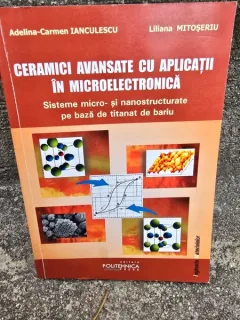 Ceramici avansate cu aplicatii in microelectronica - Adelina Carmen Ianculescu