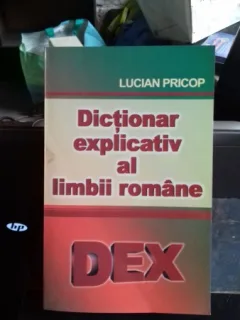 DICTIONAR EXPLICATIV AL LIMBII ROMANE - LUCIAN PRICOP