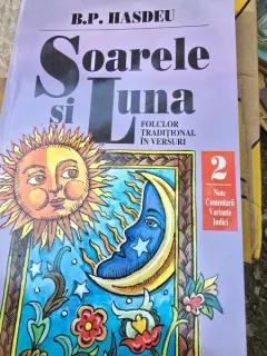 Soarele si luna, folclor traditional in versuri - B.P. Hasdeu volumul 2