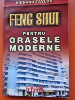 Feng Shui pentru orasele moderne - Richard Taylor