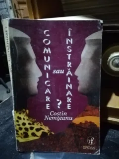 Comunicare sau instrainare? - Costin Nemteanu