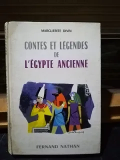 Contes et legendes de lEgypte ancienne - Marguerite Divin