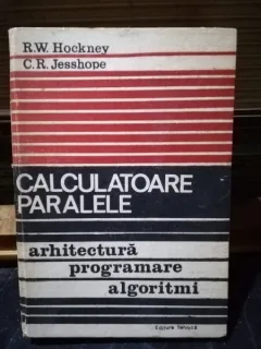 Calculatoare paralele - R.W. Hockney, C.R. Jesshope
