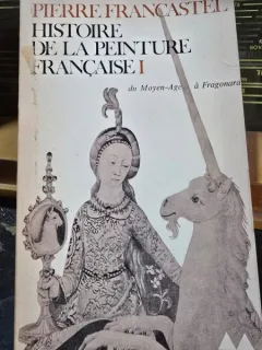 Histoire de la peinture francaise - Pierre Francastel tome 1