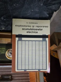 Exploatarea și repararea acumulatoraorelor electrice - G. Clondescu