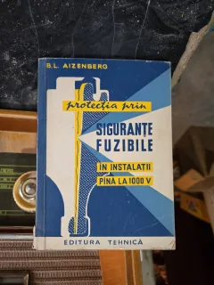 Protecția prin siguranțe fuzibile - B.L. Aizenberg