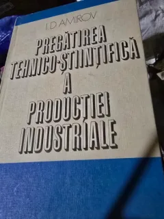 Pregatirea tehnico stiintifica a productiei industriale - I.D. Amirov