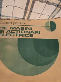 Lucrari practice de masini si actionari electrice - Ioan Ionescu, Cornel Vasile Marcu