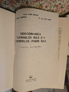 HIDRODINAMICA TURBINELOR BULB ȘI A TURBINELOR-POMPE BULB - Acad. Ioan Anton, Norel Campian, Dr. ing. Iuliu Carte