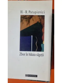ZBOR IN BATAIA SAGETII - H. R. PATAPIEVICI