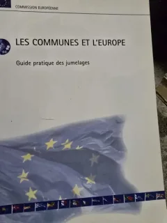Les Communes et lEurope. Guide pratique des jumelages