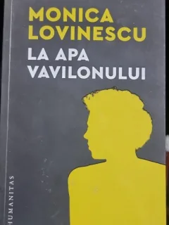 La Apa Vavilonului - Monica Lovinescu