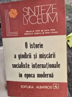 O istorie a gandirii si miscarii socialiste internationale in epoca moderna - Mircea N. Popa